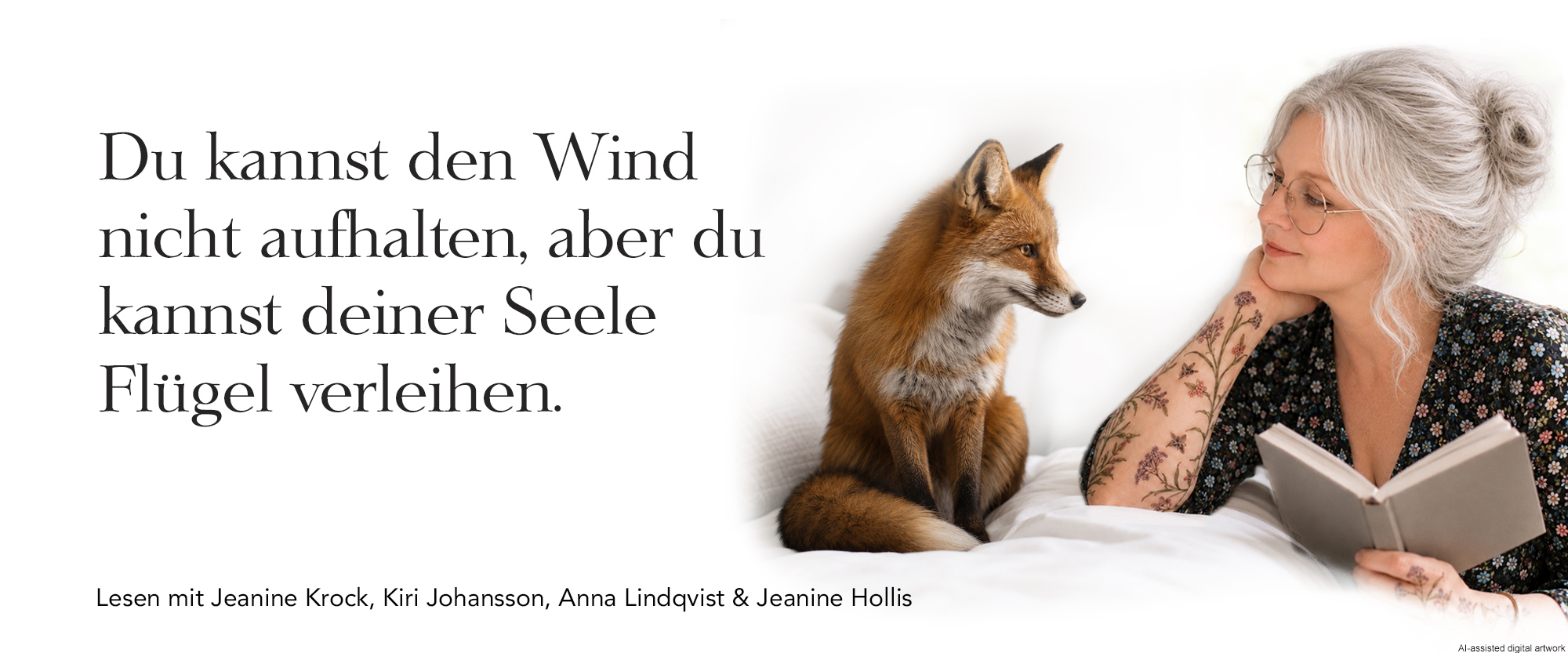 Du kannst den Wind nicht aufhalten, aber du kannst deiner Seele Flügel verleihen.